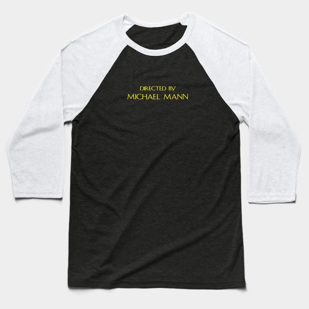 Michael Mann | The Last of the Mohicans Baseball T-Shirt by BirdDesign